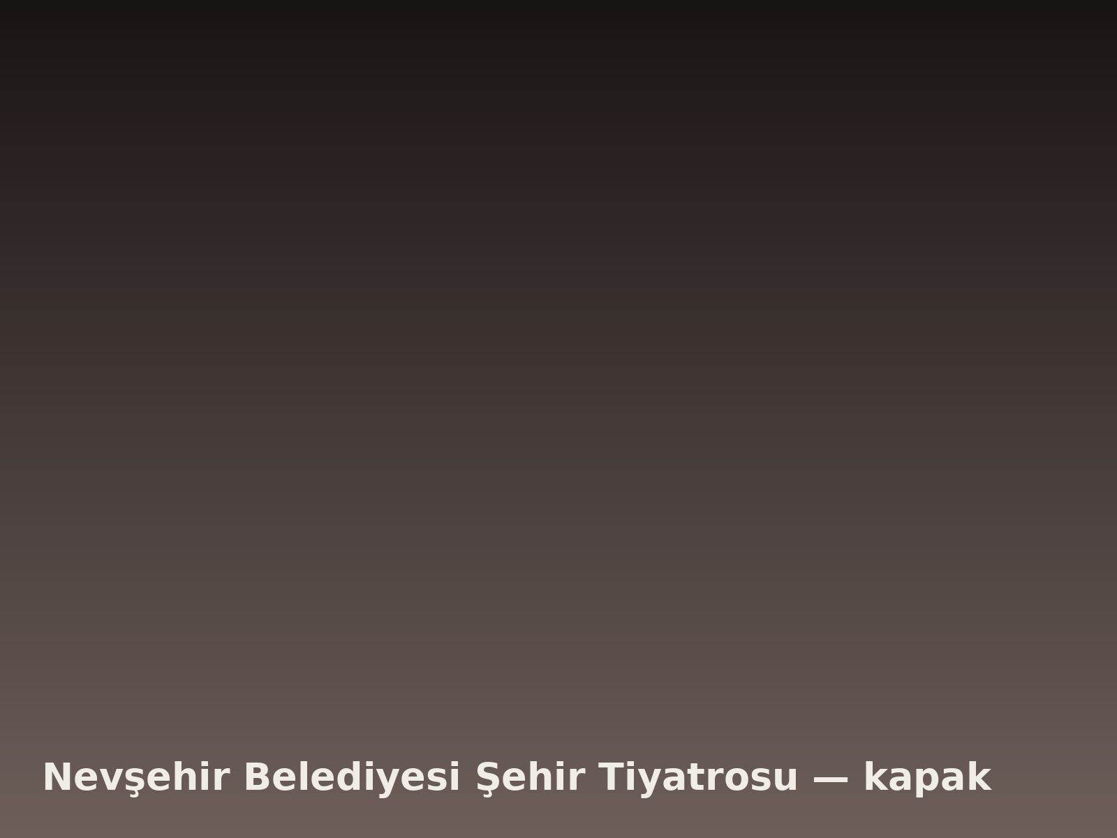 Nevşehir Belediyesi Şehir Tiyatrosu